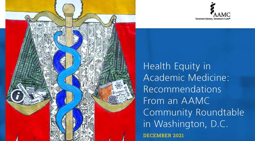 Health Equity in Academic Medicine: Recommendations From an AAMC Community Roundtable in Washington, D.C.