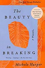 The Beauty in Breaking: A Memoir, by Michele Harper, MD