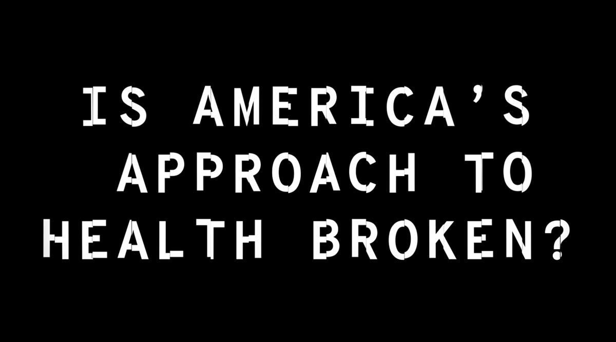 Is America's Approach to Health Broken?