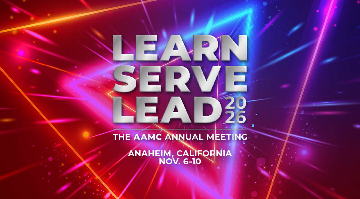 Learn Serve Lead 2026: The AAMC Annual Meeting in Anaheim, California, Nov. 6-10