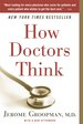How-Doctors-Think_Jerome-Groopman_Cover-image.jpg How Doctors Think by Jerome Groopman