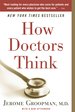 How Doctors Think by Jerome Groopman