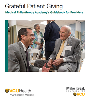 Grateful Patient Giving - Medical Philanthropy Academy’s Guidebook for Providers