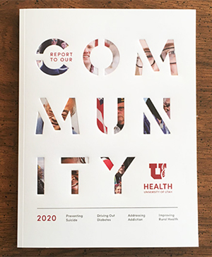 University of Utah Health — Report to Our Community