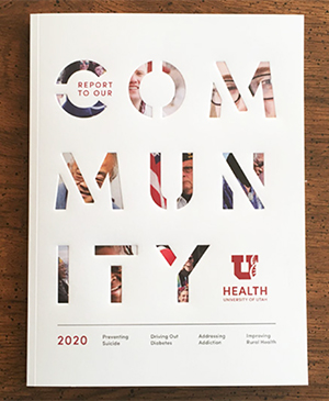 University of Utah Health — Report to Our Community