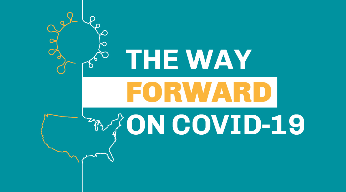 The Way Forward on COVID-19 Home Page Hero The Way Forward on COVID-19