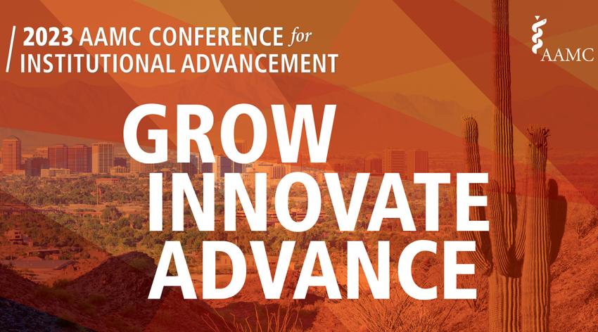 2023 AAMC Conference for Institutional Advancement - Grow, Innovate, Advance