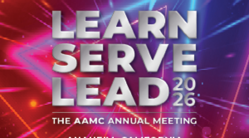 Learn Serve Lead 2026: The AAMC Annual Meeting in Anaheim, California, Nov. 6-10