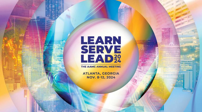Learn Serve Lead 2024: The AAMC Annual Meeting - Atlanta, GA, Nov. 8-12, 2024