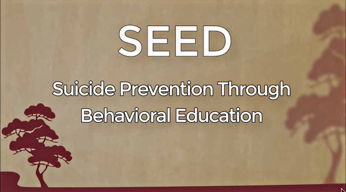 SEED: Suicide Prevention Through Behavioral Education